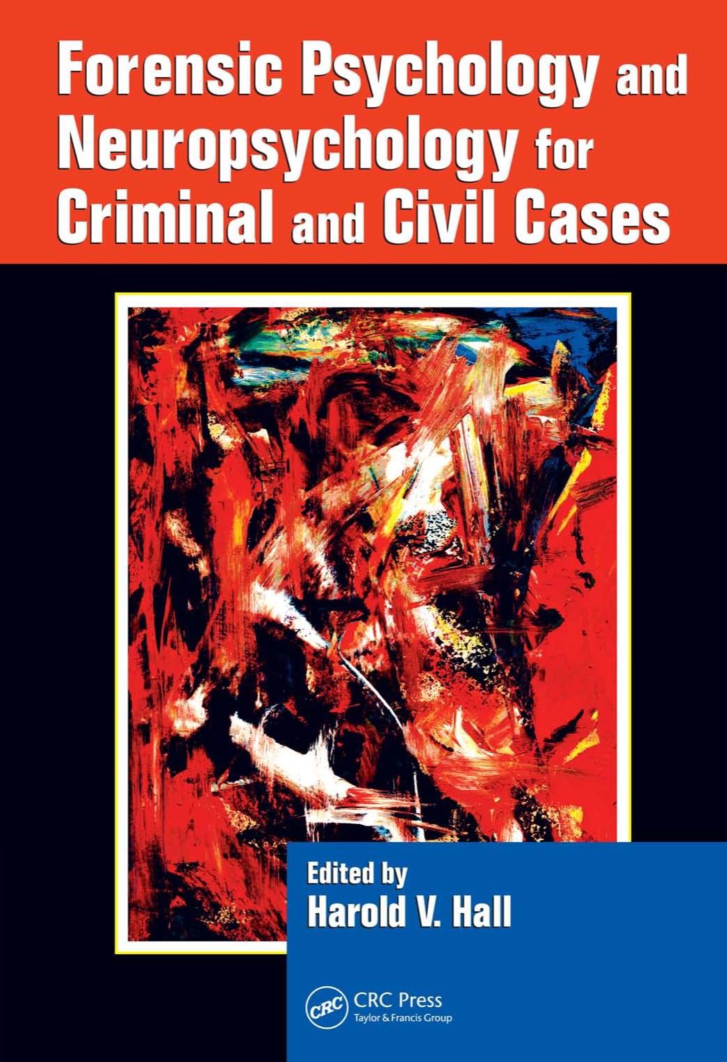 Forensic psychology and neuropsychology for criminal and civil cases