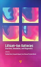 Lithium-ion batteries : overview, simulation, and diagnostics