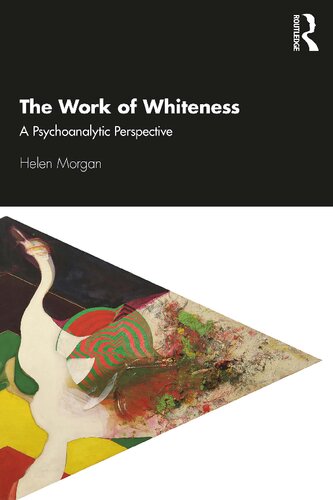The work of whiteness : a psychoanalytic perspective