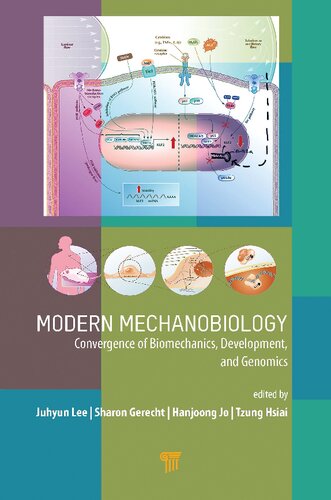 Modern mechanobiology : convergence of biomechanics, development and genomics