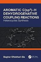 Aromatic C(sp2)-H Dehydrogenative Coupling Reactions