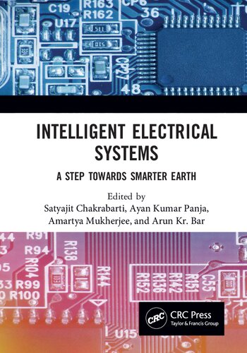 Intelligent electrical systems : a step towards smarter Earth : Proceedings of the International Conference on Industrial Electronics Mechatronics Electrical & Mechanical Power (IEMPOWER 2019), November 21-23, 2019, Kolkata, India