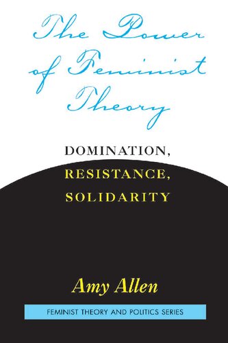 The power of feminist theory : domination, resistance, solidarity