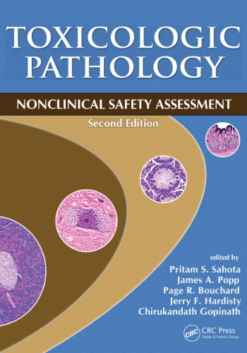 Toxicologic pathology : nonclinical safety assessment .