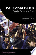 The global 1980s : people, power and profit