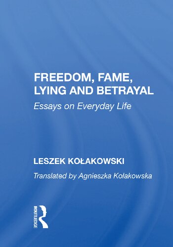 Freedom, Fame, Lying and Betrayal : Essays on Everyday Life.