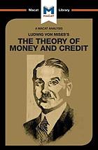 An Analysis of Ludwig Von Mises's the Theory of Money and Credit