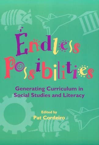 Endless Possibilities: Generating Curriculum in Social Studies and Literacy