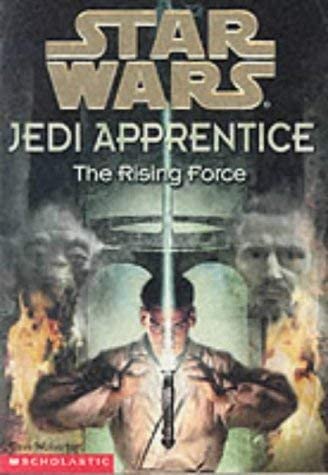 THE RISING FORCE (&quot;STAR WARS&quot; JEDI APPRENTICE)