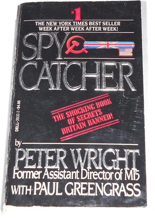 SpyCatcher: The Candid Autobiography of a Senior Intelligence Officer