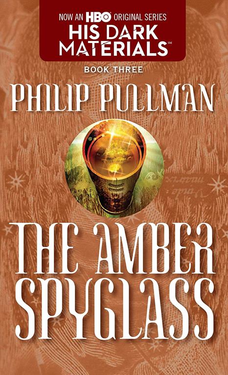 His Dark Materials: The Amber Spyglass (Book 3)