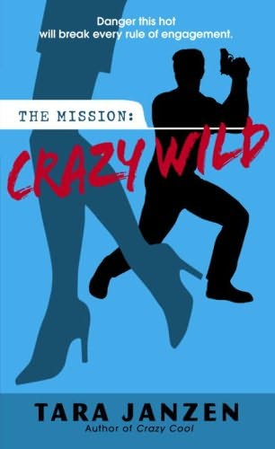 The Mission: Crazy Wild