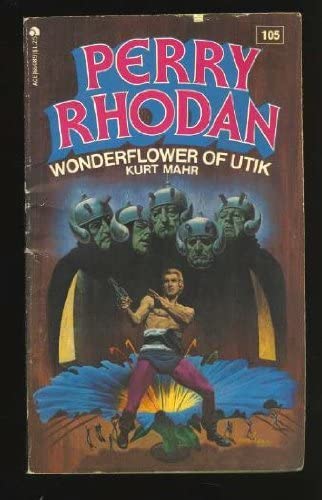 Wonderflower of Utik (Perry Rhodan, 105)