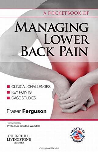 A Pocketbook of Managing Lower Back Pain (Physiotherapy Pocketbooks)