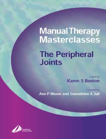 Manual Therapy Masterclasses-The Peripheral Joints (Manual Therapy Masterclasses S)