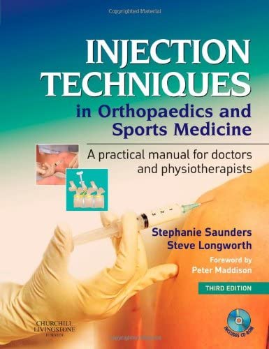 Injection Techniques in Orthopaedics and Sports Medicine with CD-ROM: A Practical Manual for Doctors and Physiotherapists