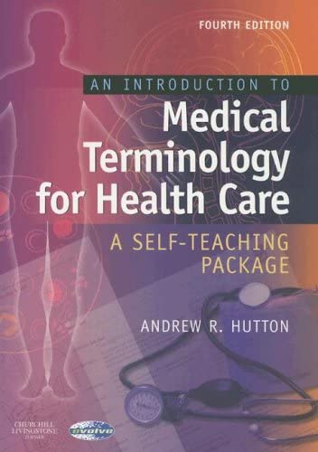 An Introduction to Medical Terminology for Health Care: A Self-Teaching Package