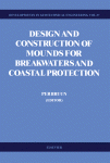 Design And Construction Of Mounds For Breakwaters And Coastal Protection