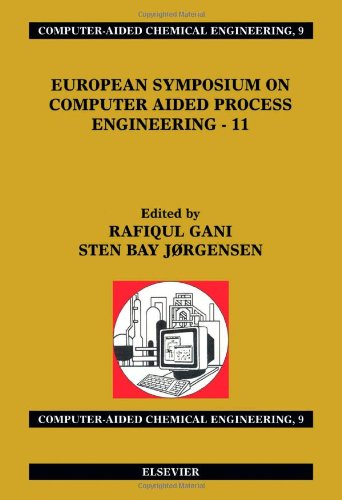 European Symposium On Computer Aided Process Engineering   11 (Computer Aided Chemical Engineering)