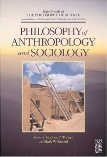 Philosophy of Anthropology and Sociology (Handbook of the Philosophy of Science)