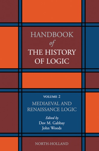 Handbook of the History of Logic, Volume 2