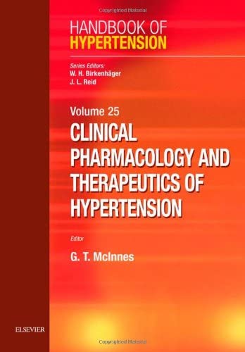 Clinical Pharmacology and Therapeutics of Hypertension: Handbook of Hypertension Series (Volume 25) (Handbook of Hypertension, Volume 25)