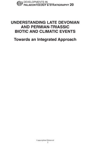 Understanding Late Devonian and Permian-Triassic Biotic and Climatic Events, 20