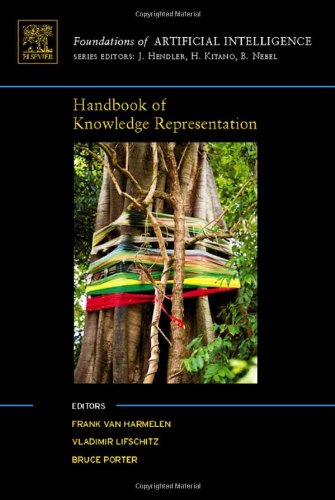 Handbook of Knowledge Representation (Foundations of Artificial Intelligence) (Foundations of Artificial Intelligence)