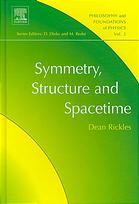 Symmetry, Structure, and Spacetime (Philosophy and Foundations of Physics, Volume 3)