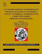 12th International Symposium on Process Systems Engineering and 25th European Symposium on Computer Aided Process Engineering