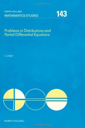 Problems In Distributions And Partial Differential Equations