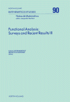 Functional Analysis; Surveys and Recent Results III