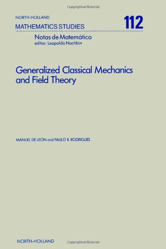 Generalized Classical Mechanics and Field Theory