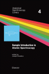 Sample Introduction In Atomic Spectroscopy (Analytical Spectroscopy Library, Volume 4)