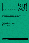 Convex Models Of Uncertainty In Applied Mechanics