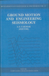 Ground Motion &amp; Engineering Seismology