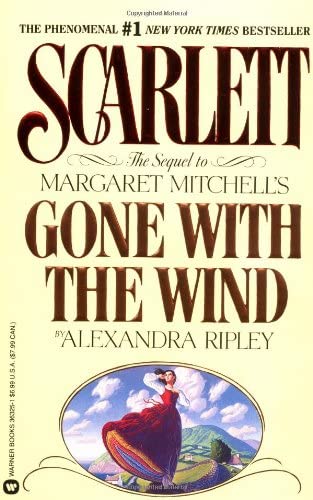 Scarlett: The Sequel to Margaret Mitchell's &quot;Gone With the Wind&quot;