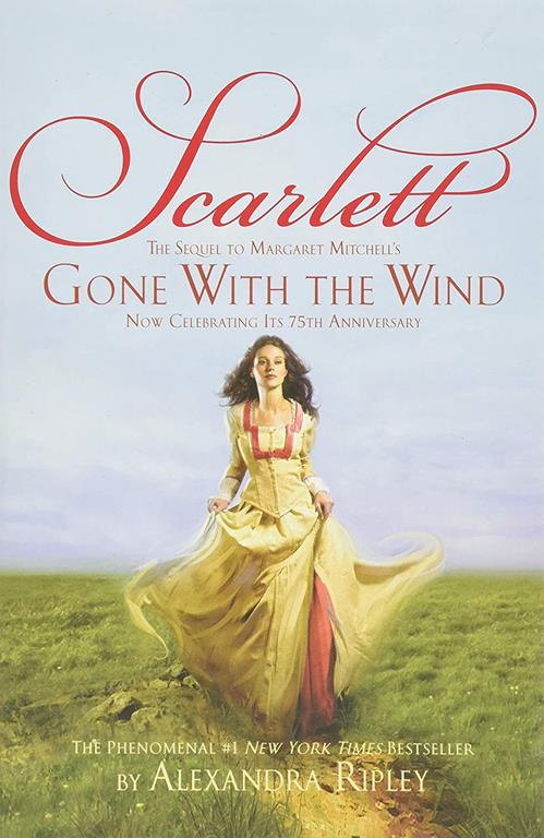 Scarlett: The Sequel to Margaret Mitchell's &quot;Gone With the Wind&quot;