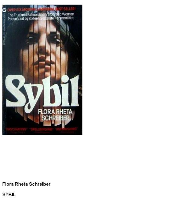Sybil: The Classic True Story of a Woman Possessed by Sixteen Separate Personalities