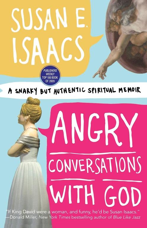 Angry Conversations with God: A Snarky but Authentic Spiritual Memoir