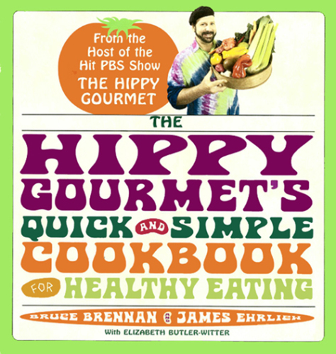 The Hippy Gourmet's Quick and Simple Cookbook for Healthy Eating