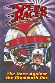 The Race Against the Mammoth Car (Speed Racer, #4)