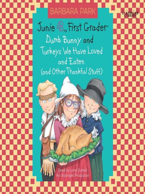 Dumb Bunny / Turkeys We have Loved and Eaten (and other Thankful Stuff)