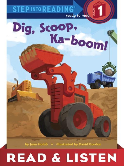 Dig, Scoop, Ka-boom!