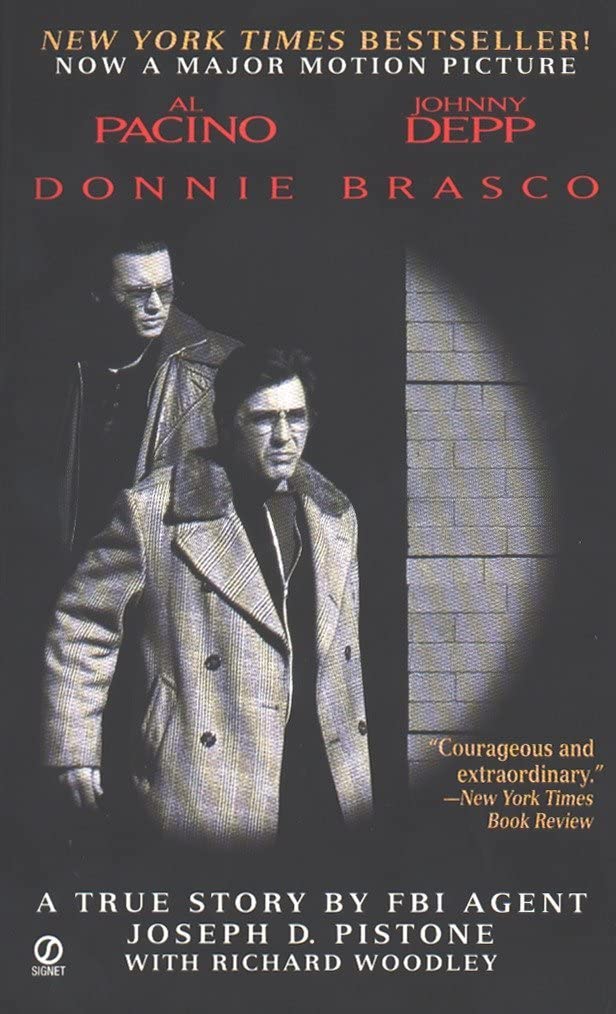 Donnie Brasco: My Undercover Life in the Mafia - A True Story by FBI Agent Joseph D. Pistone