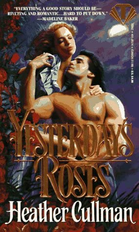 Yesterday's Roses (Topaz Historical Romances)