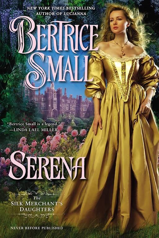 Serena: The Silk Merchant's Daughters