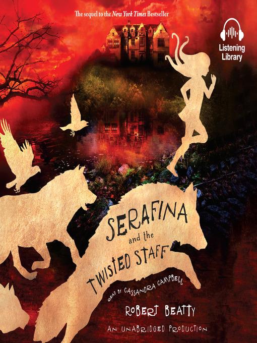 Serafina and the Twisted Staff