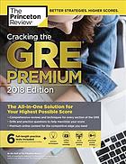 Cracking the GRE Premium Edition with 6 Practice Tests, 2018