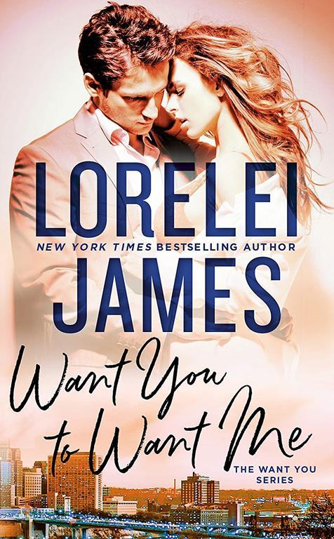 Want You to Want Me (The Want You Series)